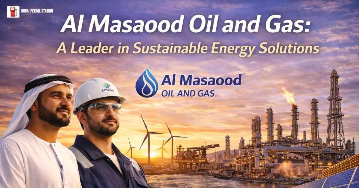Al Masaood Oil and Gas: A Leader in Sustainable Energy Solutions