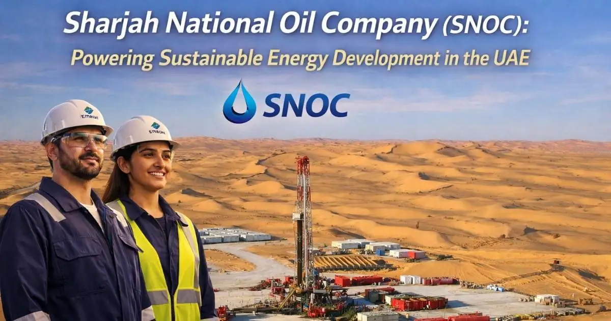 Sharjah National Oil Company (SNOC): Pioneering Sustainable Energy Solutions