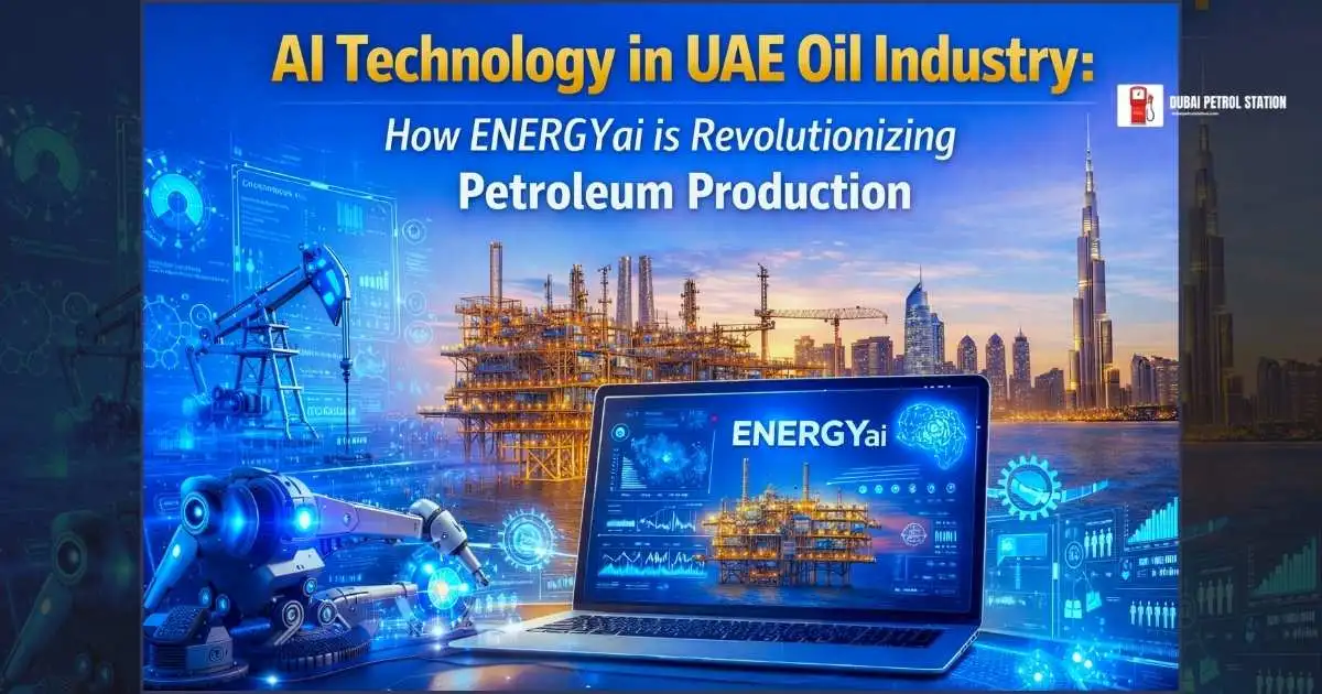 AI Technology in UAE Oil Industry: How ENERGYai is Revolutionizing Petroleum Production (2026 Update)