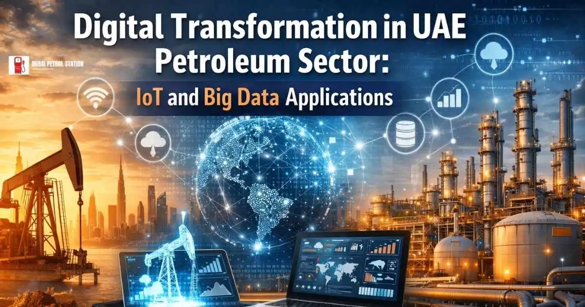 Digital Transformation in UAE Petroleum Sector: IoT and Big Data Applications