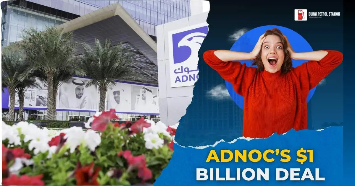 ADNOC’s $1 Billion Deal: What It Means for Dubai’s Energy Future in 2026